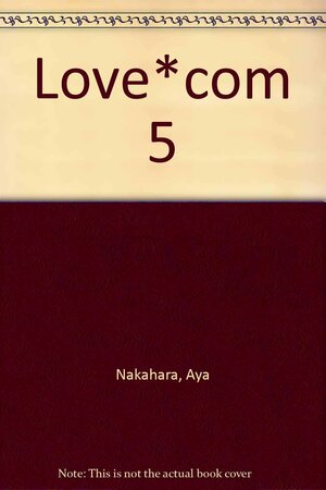 Love*Com 5 by Aya Nakahara