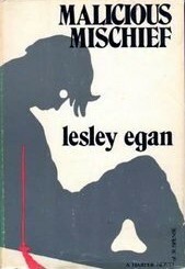 Malicious Mischief by Lesley Egan