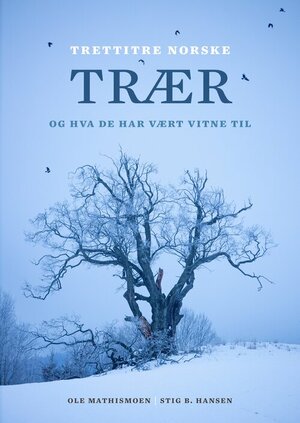 Trettitre norske trær by Ole Mathismoen