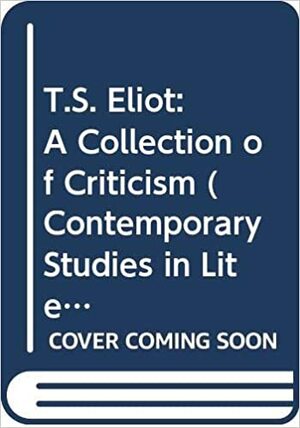 T. S. Eliot: A Collection of Criticism, by Linda Wagner-Martin