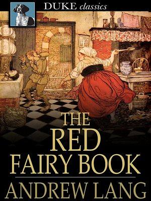 The Red Fairy Book by Andrew Lang, Leonora Blanche Alleyne Lang