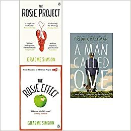 Rosie Project, Rosie Effect, A Man Called Ove 3 Books Collection Set by Graeme Simsion, Fredrik Backman