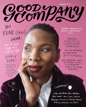 Good Company (Issue 2): The Fear(less) Issue by Grace Bonney