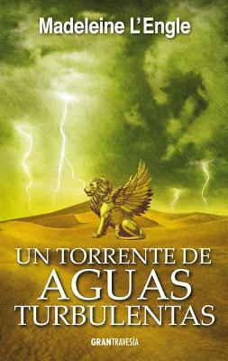 Un Torrente de Aguas Turbulentas by Madeleine L'Engle