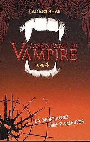 L'assistant du vampire - Tome 4 - La montagne des vampires by Aude Lemoine, Darren Shan, Darren Shan