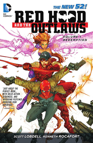 Red Hood and the Outlaws, Volume 1: Redemption by Joshua Williamson, Scott Lobdell