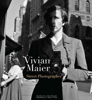 Vivian Maier: Street Photographer by John Maloof, Geoff Dyer, Vivian Maier