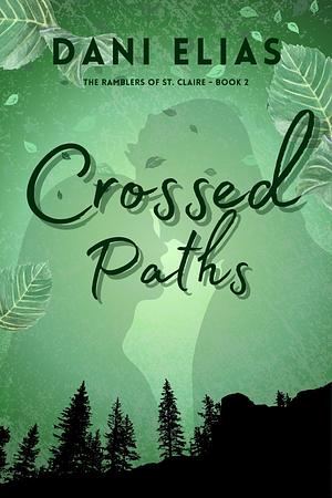 Crossed Paths by Dani Elias