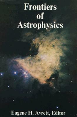 Frontiers of Astrophysics by 