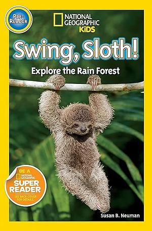 Swing, Sloth! by Susan B. Neuman
