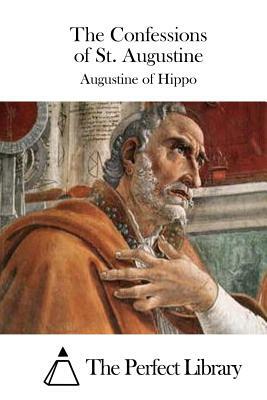 The Confessions of St. Augustine by Saint Augustine of Hippo