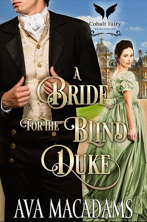 A Bride for the Blind Duke by Ava MacAdams, Ava MacAdams