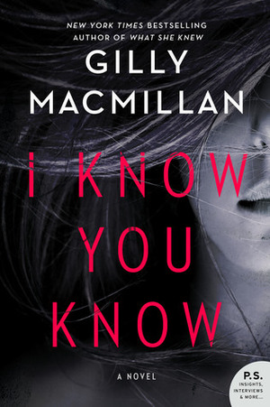 I Know You Know by Gilly Macmillan