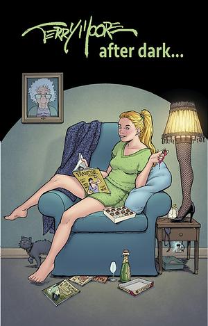 Terry Moore After Dark by Terry Moore