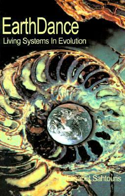 EarthDance: Living Systems in Evolution by Elisabet Sahtouris, James Lovelock