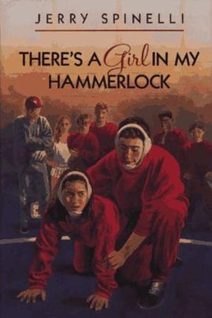 There's a Girl in My Hammerlock by Jerry Spinelli