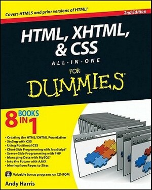 HTML, XHTML and CSS All-In-One for Dummies by Andy Harris