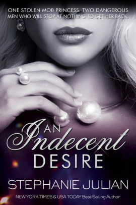 An Indecent Desire by Stephanie Julian