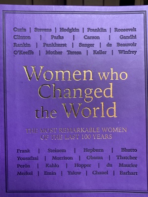 Women who Changed the World: The most remarkable women of the last 100 years  by Sarah Vaughan