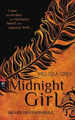 Midnight Girl - Das Lied des Feuervogels by Melissa Grey