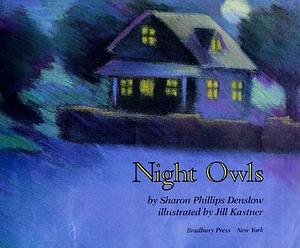 Night Owls by Sharon Phillips Denslow