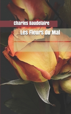 Les Fleurs du Mal by Charles Baudelaire