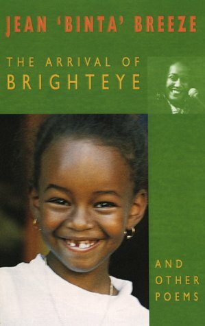 The Arrival of Brighteye and Other Poems by Jean 'Binta' Breeze