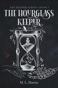 The Hourglass Keeper by M.L. Burns