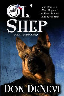 Ol' Shep: Book 1: Faithful Shep by Don DeNevi