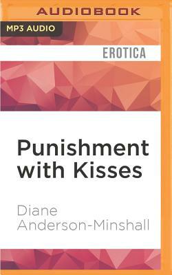 Punishment with Kisses by Diane Anderson-Minshall