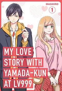 My Love Story with Yamada-kun at Lv999 Volume 1 by Mashiro