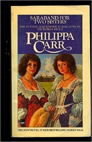 Saraband for Two Sisters by Philippa Carr