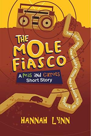 The Mole Fiasco by Hannah Lynn