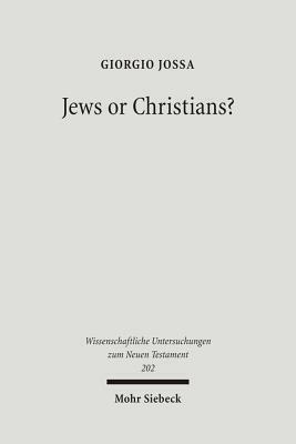 Jews or Christians?: The Followers of Jesus in Search of Their Own Identity by Giorgio Jossa
