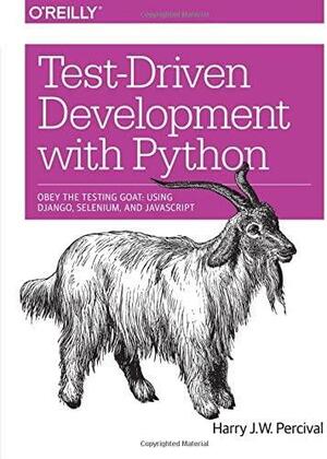 Test-Driven Development with Python by Harry Percival