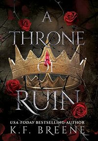 A Throne of Ruin by K.F. Breene