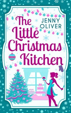 The Little Christmas Kitchen by Jenny Oliver