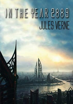In the Year 2889 by Jules Verne