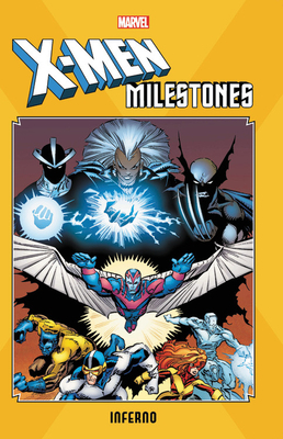 X-Men Milestones: Inferno by Louise Jones Simonson, Chris Claremont