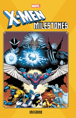 X-Men Milestones: Inferno by Chris Claremont, Louise Jones Simonson