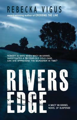 Rivers Edge by Rebecka Vigus