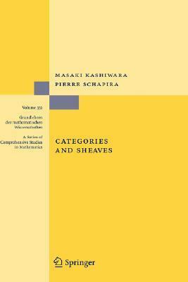 Categories and Sheaves by Pierre Schapira, Masaki Kashiwara