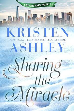 Sharing the Miracle by Kristen Ashley