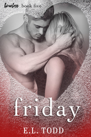 Friday by E.L. Todd