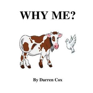 Why Me? by Darren Cox