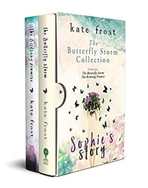 The Butterfly Storm Collection: Sophie's Story by Kate Frost