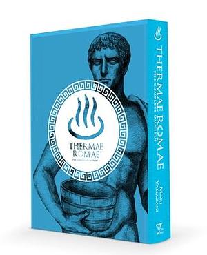 Thermae Romae: The Complete Omnibus by Mari Yamazaki, Mari Yamazaki