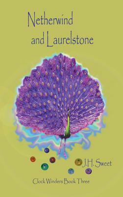 Netherwind and Laurelstone by J.H. Sweet
