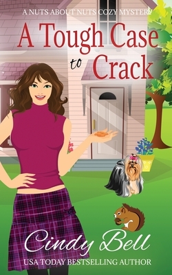 A Tough Case to Crack by Cindy Bell