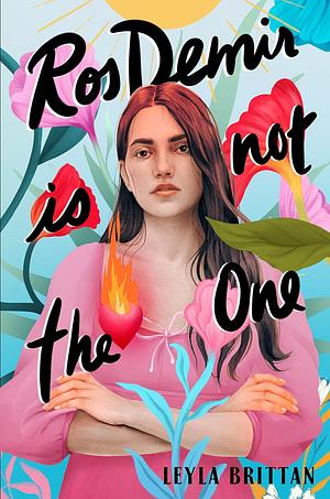 Ros Demir Is Not the One by Leyla Brittan